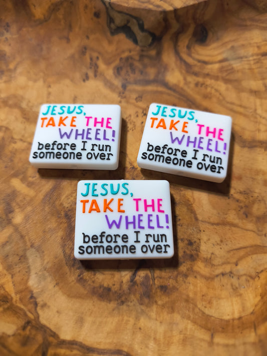 Jesus Take The Wheel! Before I Run Someone Over